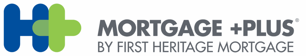 Mortgage +Plus is a Registered Mark of First Heritage Mortgage, LLC
